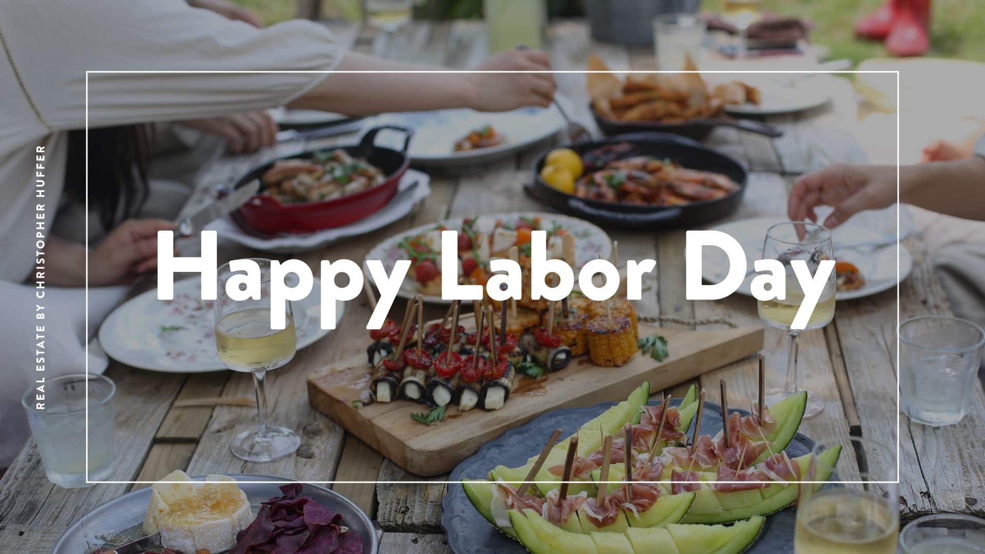 Happy Labor Day from Christopher Huffer, Atlanta Realtor